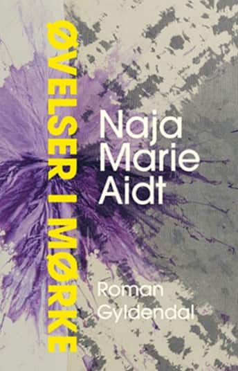 Øvelser i Mørke, af Naja Marie Aidt